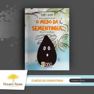 O MEDO DA SEMENTINHA